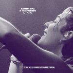 Sammy Rae & The Friends<br>The If It All Goes South Tour (Live)<br>(Vinyl Mastering)